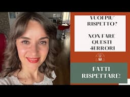 4 ERRORI da evitare per AVERE IL RISPETTO dagli altri