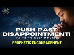Whatever You Do Don’t Stop - Keep It Moving|Prophetic Encouragement