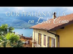 OUR Italian Villa 🏰 Lake Como Diaries
