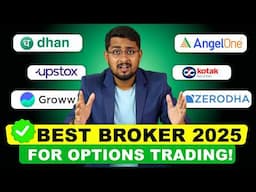 Groww vs Zerodha vs Angel One vs Dhan vs Upstox | Best Broker App for Option Trading in India 2025