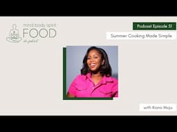 Summer Cooking Made Simple with Kiano Moju