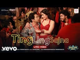 Ting Ling Sajna (Lyric Video) - Bhool Chuk Maaf | Rajkummar Rao, Dhanashree | Tanishk, Madhubanti