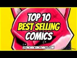 Top 10 Best Selling Comics Last Weekend & FOC Store Giveaway