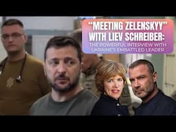Liev Schreiber on “Meeting Zelenskyy” & Ukraine’s Rare Resistance v. Putin’s Russia