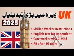 UK Visa new rules 2025 | Big Changes for dependents | Many Restrictions
