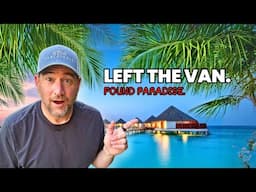 We Left Vanlife Behind… and Flew 10,000 Miles to Paradise
