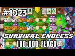 Plants vs Zombies Survival Endless 100000 Flags Part 1023 | 20440 - 20460 Flags