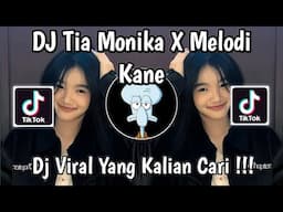 DJ TIA MONIKA X MELODI KANE JEDAG JEDUG VIRAL TIKTOK TERBARU 2025 YANG KALIAN CARI !