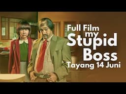 Ekslusif !! Film My Stupid Boss | 14 Juni 2025
