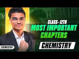 Most Important Chapters Of Chemistry  |