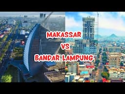 MAKASSAR VS BANDAR LAMPUNG, KOTA PULAU SULAWESI VS PULAU SUMATERA