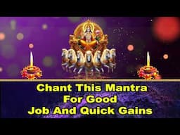 Chant This Mantra for Good Job and Quick Gains