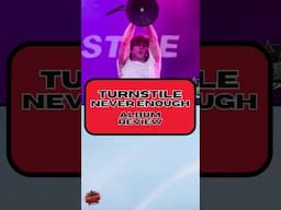 Turnstile - Never Enough | Album Review #Shorts