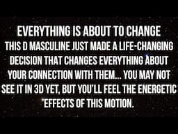 😳 This Masculine Just Made A Life-Changing Decision Ab You This Morning…