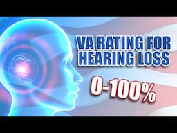 How to Secure a Hearing Loss VA Rating (0-100%)