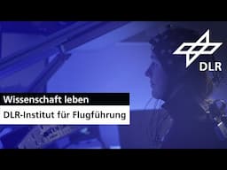 DLR-Institut für Flugführung: Luftverkehr sicherer, effizienter und klimaverträglicher gestalten