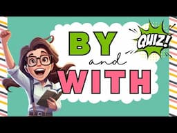 By/ With Grammar Quiz for ESL Learners