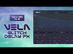 Glitchy Delay FX using VELA