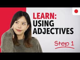 Learn How to Use Adjectives in Japanese | Essential Sentence Patterns & Grammar