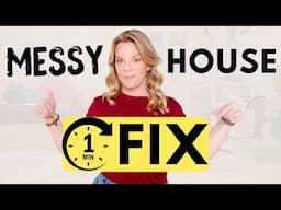 Why Your House Never Stays Tidy & The One Minute Fix