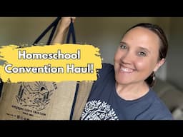 Homeschool Convention Haul! || Nature's Workshop Plus Haul
