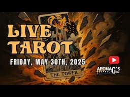 LIVE TAROT Readings for Friday, May 30th, 2025 - 10:30am CST