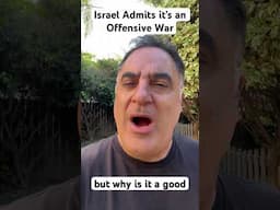 Israel Admits It’s Not Self Defense