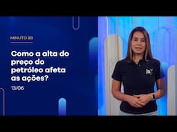 Como a alta do petróleo afeta os investimentos em ações? | Minuto B3 – 13/06/2025