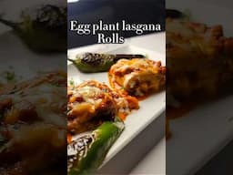 Eggplant lasagna rolls #eggplantrecipe #lasagna #shortsvideo