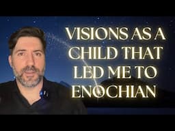 Childhood Dreams That Led Me To Enochian Magic