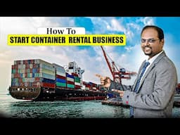 Container Leasing Business 2025 | How to Start Container Rental Business in India | 2025 Guide