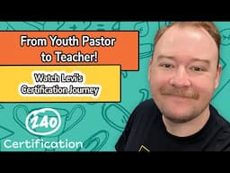 From Youth Pastor to Teacher - Levi Stone's 240 Certification Journey