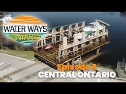Water Ways: Ontario - Central Ontario (S1:E8)
