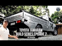 TOYOTA TAMARAW | OVERLANDKINGS OUTDOOR RECREATIONAL SUPORT VEHICLE | BUILD SERIES EP. 2