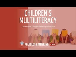 Children's multiliteracy - Lisa Kalugina | PGO 2024