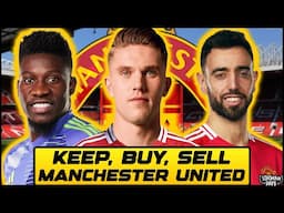 Keep, Buy, Sell: Manchester United