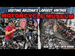 Visiting Arizona's Largest Vintage Motorcycle Museum With Krusei! | AZ Day 1 - Vlog 192