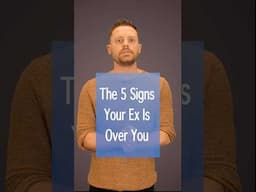 The 5 Signs That Your Ex Is Over You