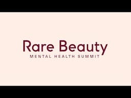 Rare Beauty Mental Health Summit