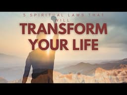 5 Spiritual Laws That Have the Potential to Transform Your Life