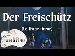 Der Freischütz de Carl Maria von Weber. L'intrigue, la musique, ce qu'il faut savoir.