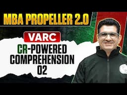 Critical Reasoning Powered Comprehension 02 | VARC | CAT 2025 PREPARATION
