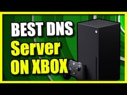 How to get Best DNS Server for Xbox Series X or S (Get Faster internet)