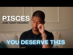 PISCES 😢 THIS GOT ME EMOTIONAL JUNE TAROT CARD READING
