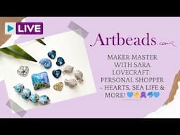 Maker Master with Sara Lovecraft: Personal Shopper - Hearts and Sea Life