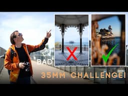 Critiquing my work - 35mm PRIME CHALLENGE
