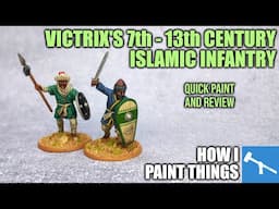 Paint & Review: Victrix Islamic Infantry [How I Paint Things]