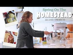 Spring On The Homestead: Projects + Delicious Spring Recipes