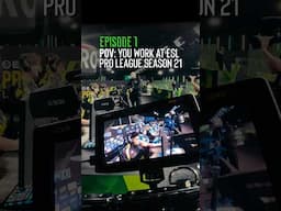 POV: You're working at #ESLProLeague S21
