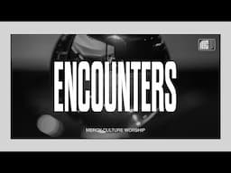 11:30AM Encounter | 06.08.25 | Mercy Culture Worship | I Come Hungry + Vessels + Come Rest On Us